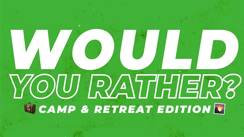 Would You Rather Video (And Countdown) Camp & Retreat Edition